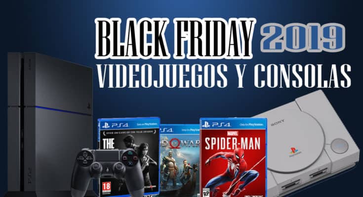 BLACK FRIDAY 2019 JUEGOS Y CONSOLAS